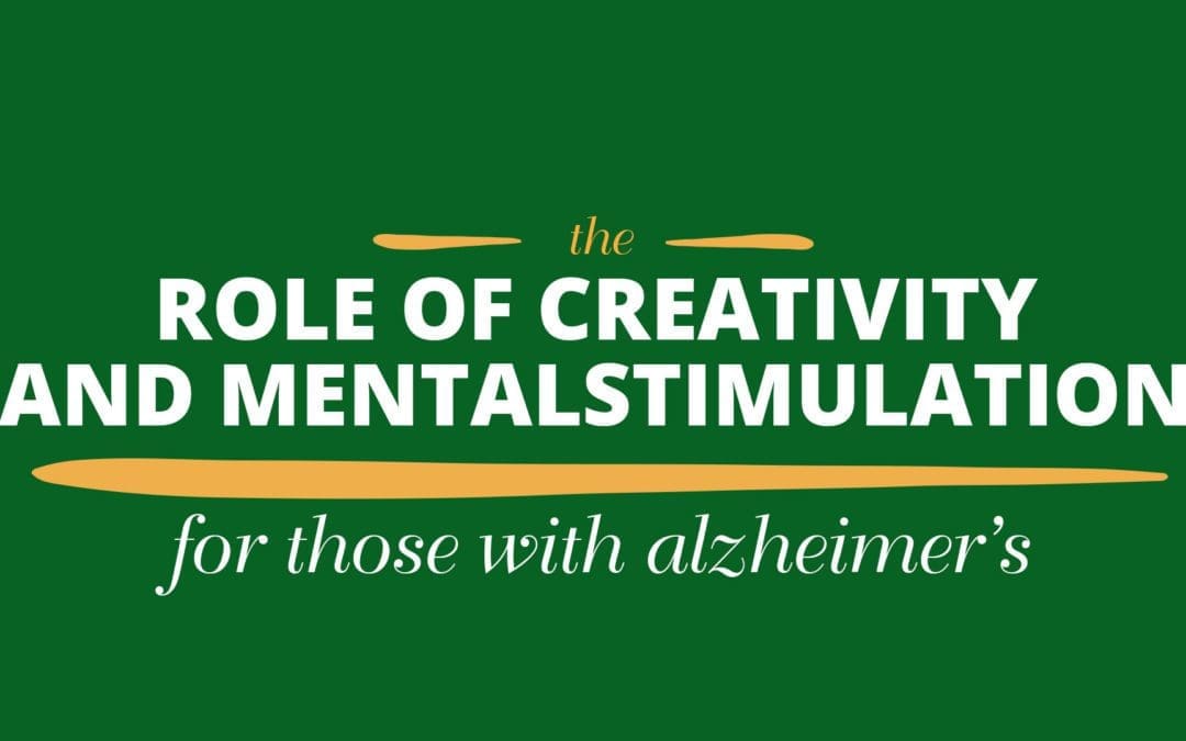 The Role of Creativity and Mental Stimulation for Those With Alzheimer’s