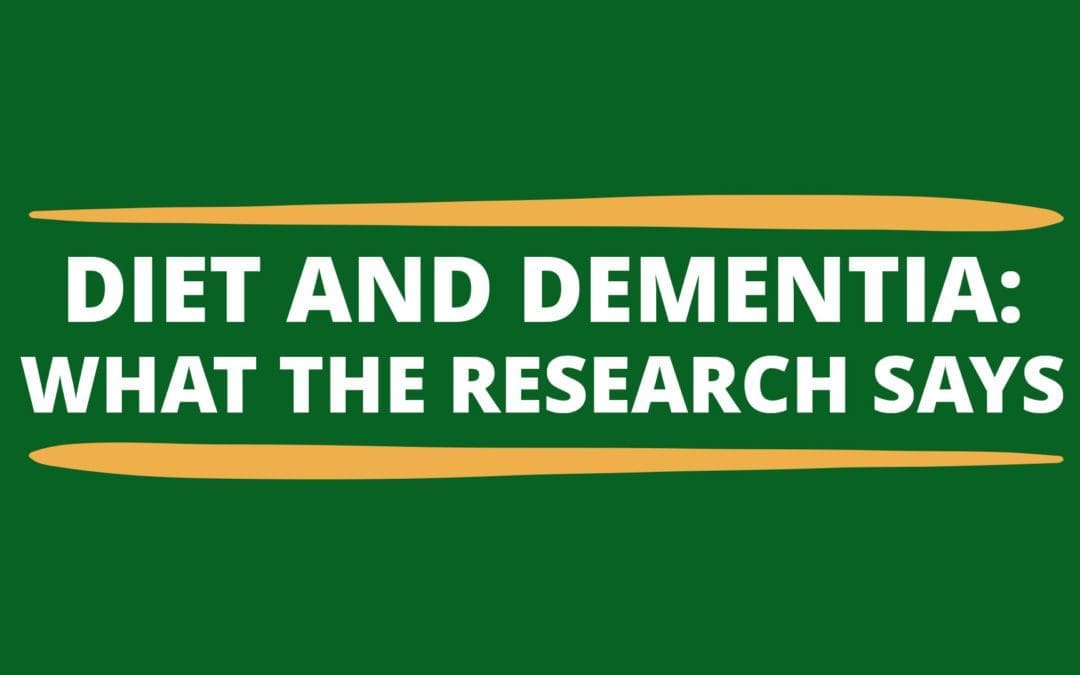Diet and Dementia: What the Research Says